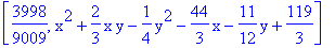 [3998/9009, x^2+2/3*x*y-1/4*y^2-44/3*x-11/12*y+119/3]